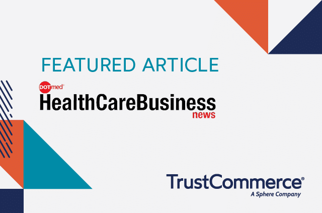 TrustCommerce featured article graphic for HealthCare Business News DotMed