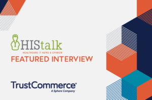 TrustCommerce HIStalk featured interview